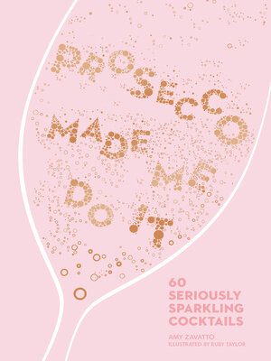 cover image of Prosecco Made Me Do It